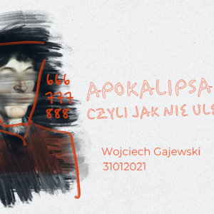 SIENNA ONLINE (31.01) – Apokalipsa, czyli jak nie ulec pokusie (Wojtek Gajewski)