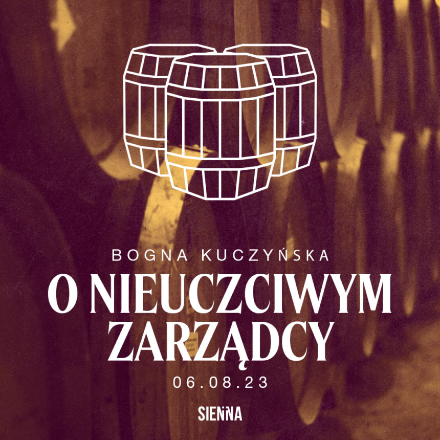 SIENNA ONLINE (6.08) – O Nieuczciwym zarządcy (Bogna Kuczyńska)