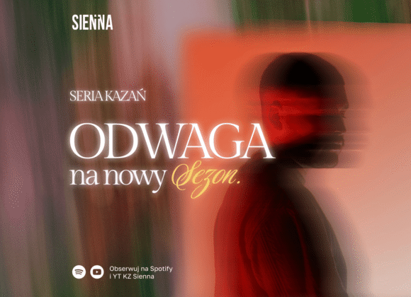 ODWAGA NA NOWY SEZON – nowa seria kazań 2025