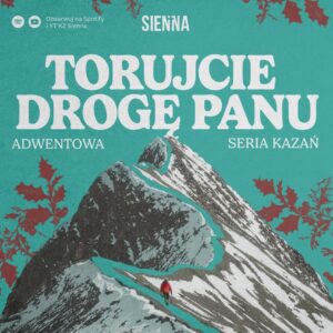 TORUJCIE DROGĘ PANU – adwentowa seria kazań 2025