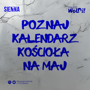 POZNAJ KALENDARZ KOŚCIOŁA NA MAJ!