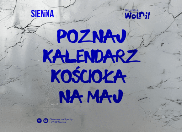 POZNAJ KALENDARZ KOŚCIOŁA NA MAJ!