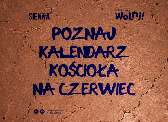 POZNAJ KALENDARZ KOŚCIOŁA NA CZERWIEC!