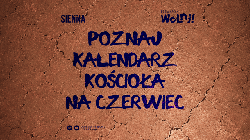 POZNAJ KALENDARZ KOŚCIOŁA NA CZERWIEC!