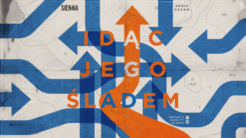 IDĄC JEGO ŚLADEM – wrześniowa seria kazań 2026